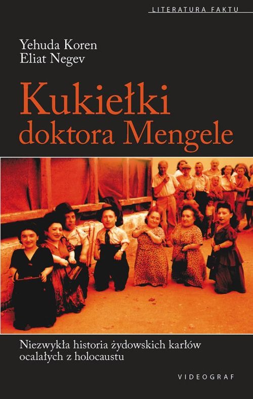 Image of Kukiełki doktora Mengele Niezwykła historia żydowskich karłów ocalałych z Holocaustu