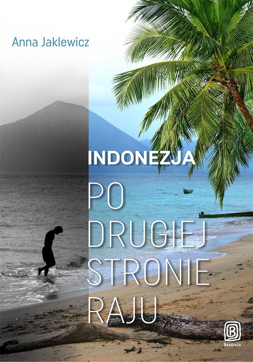 Image of Indonezja Po drugiej stronie raju