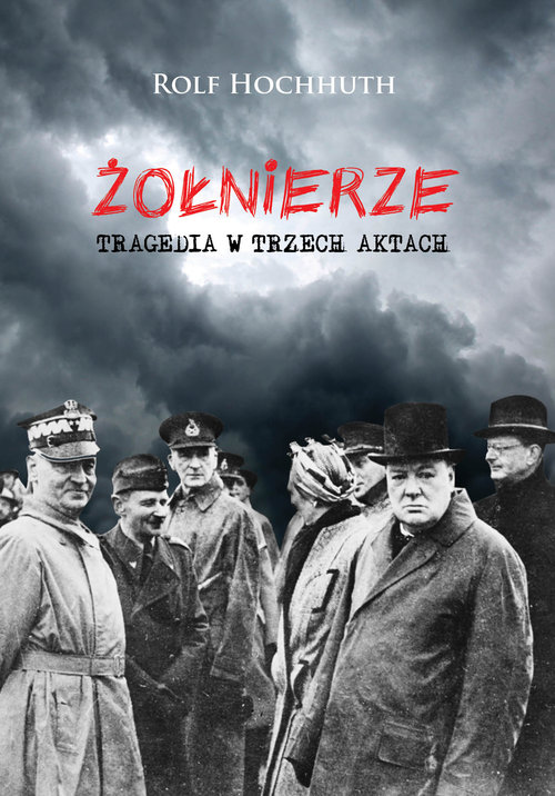Image of Żołnierze Tragedia w trzech aktach
