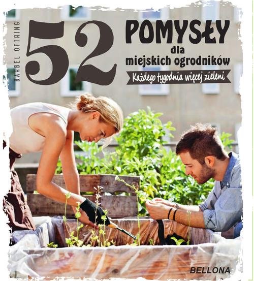 Image of 52 pomysły dla miejskich ogrodników