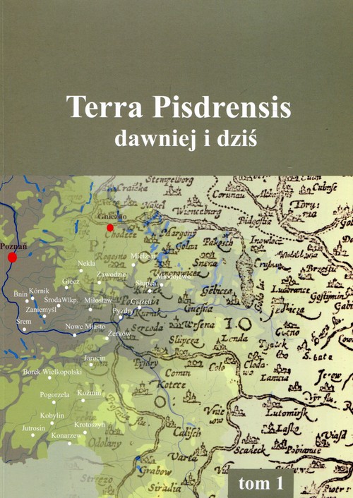 Image of Terra Pisdrensis dawniej i dziś Tom 1