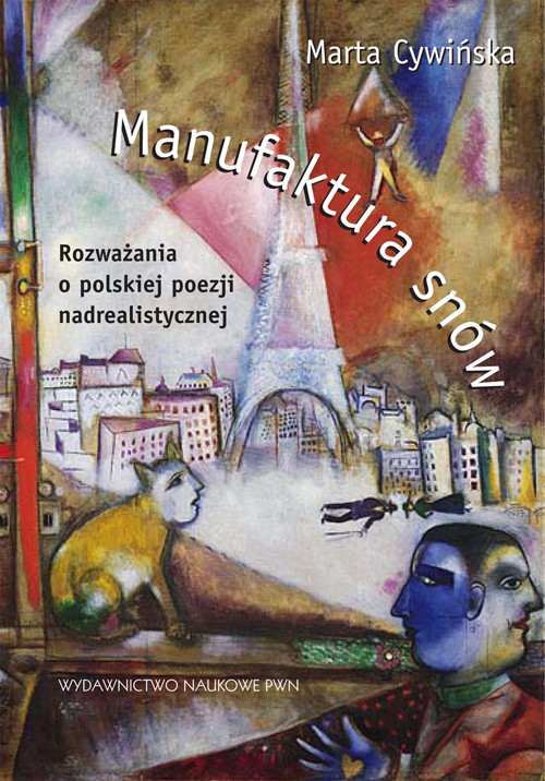 Image of Manufaktura snów. Rozważania o polskiej poezji nadrealistycznej.