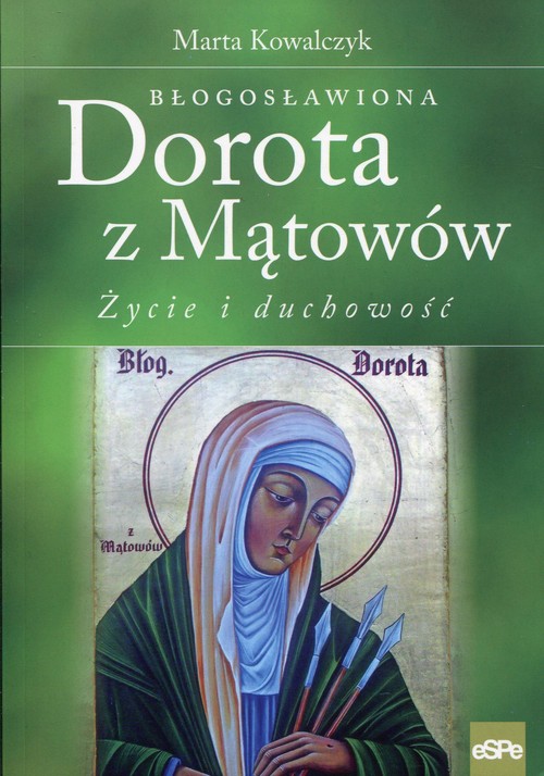 Image of Błogosławiona Dorota z Mątowów Życie i duchowość