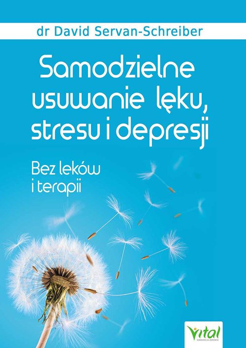 Image of Samodzielne usuwanie lęku, stresu i depresji Bez leków i terapii