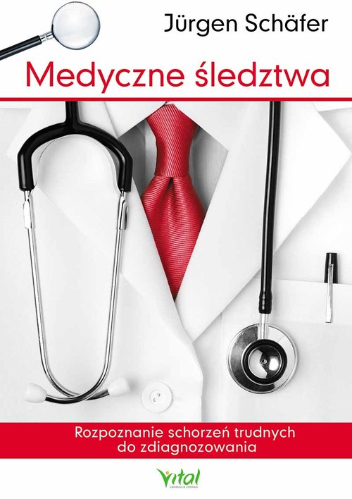 Image of Medyczne śledztwa Rozpoznanie schorzeń trudnych do zdiagnozowania