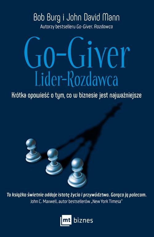 Image of Go-Giver Lider rozdawca Krótka opowieść o tym, co w biznesie jest najważniejsze