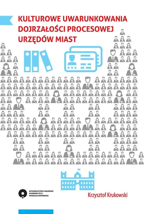 Image of Kulturowe uwarunkowania dojrzałości procesowej urzędów miast