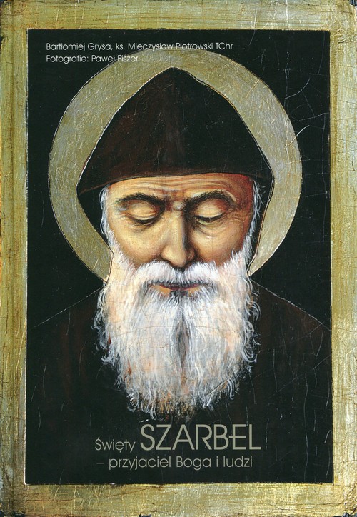 Image of Święty Szarbel przyjaciel Boga i ludzi