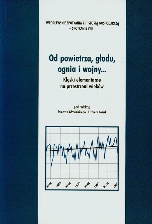 Image of Od powietrza głodu ognia i wojny Klęski elementarne na przestrzeni wieków