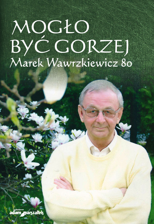 Image of Mogło być gorzej Marek Wawrzkiewicz 80