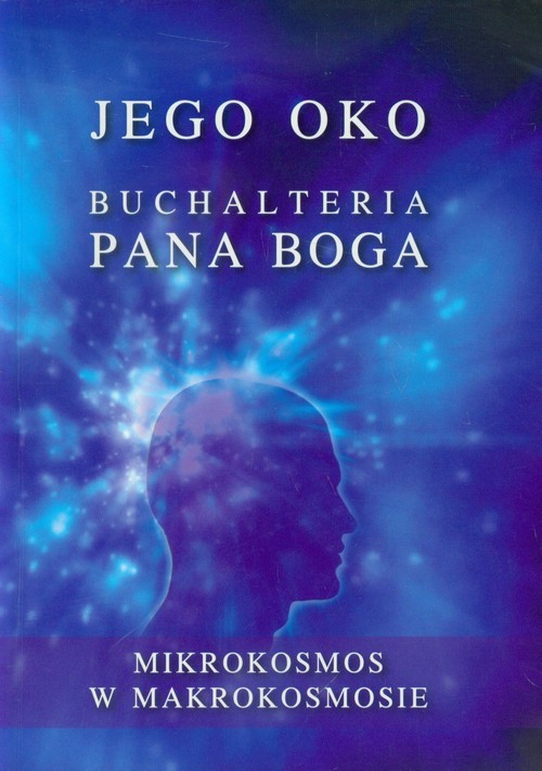 Image of Jego Oko Buchalteria Pana Boga Mikrokosmos w makrokosmosie