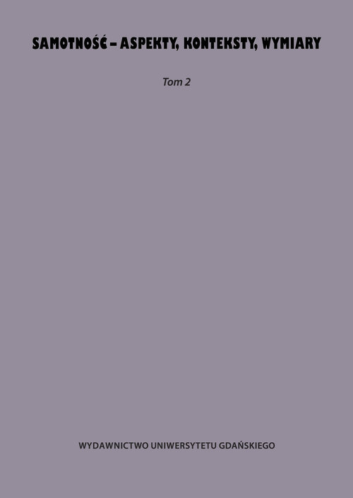 Image of Samotność - aspekty konteksty wymiary Tom 2