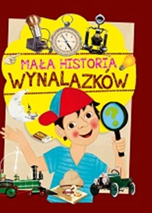 Image of Mała historia wynalazków dla dzieci