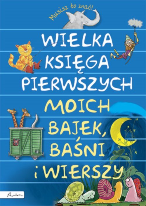 Image of Wielka księga pierwszych moich bajek baśni i wierszy