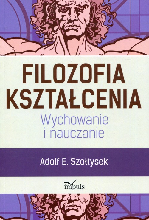 Image of Filozofia kształcenia Wychowanie i nauczanie