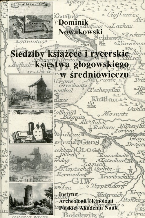 Image of Siedziby książęce i rycerskie księstwa głogowskiego w średniowieczu