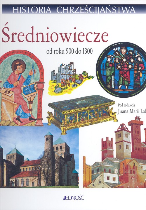 Image of Historia chrześcijaństwa. Średniowiecze od roku 900 do 1300