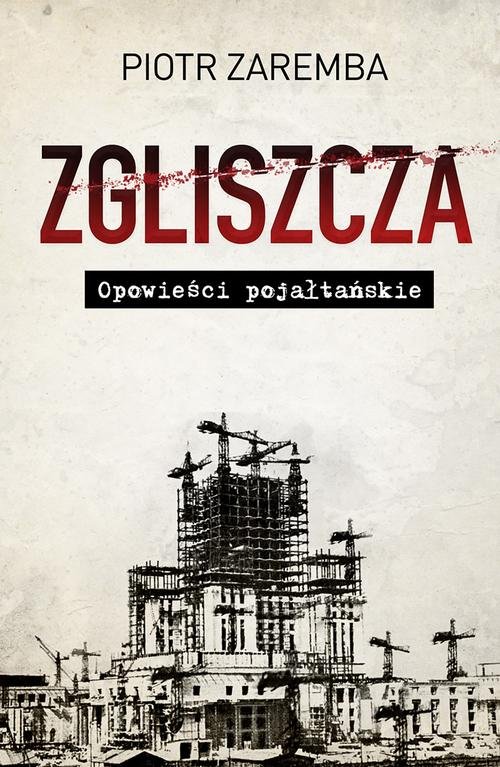 Image of Zgliszcza Opowieści pojałtańskie