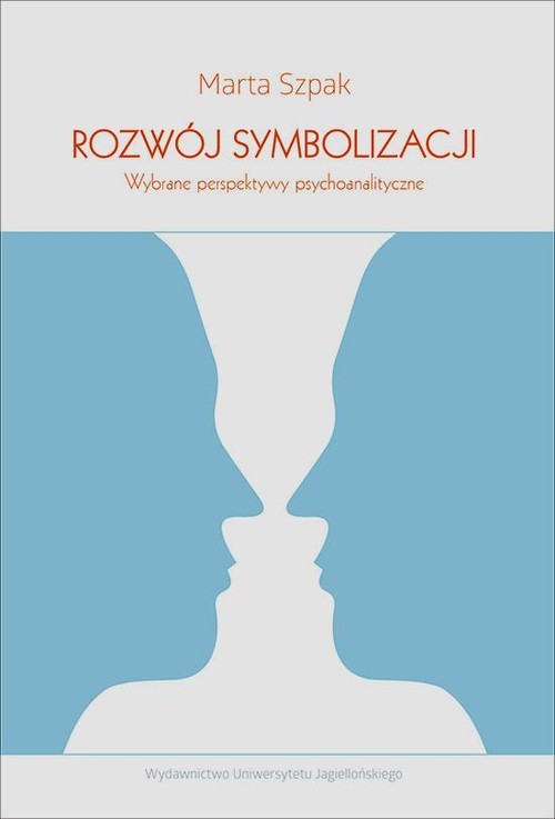 Image of Rozwój symbolizacji Wybrane perspektywy psychoanalityczne
