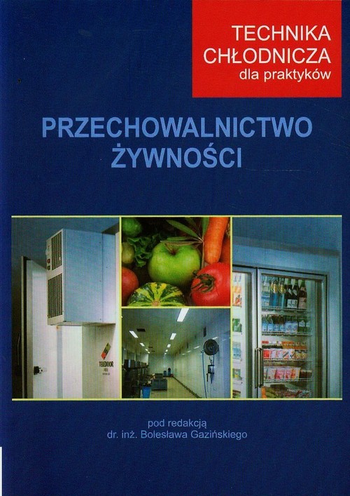 Image of Technika chłodnicza dla praktyków Przechowalnictwo żywności