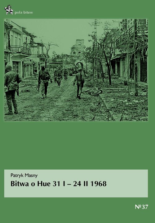 Image of Bitwa o Hue 31 I - 24 II 1968