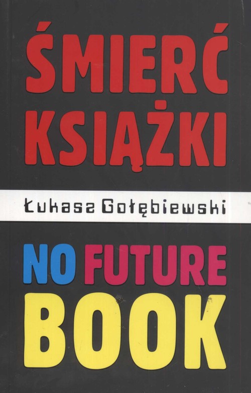 Image of Śmierć książki no future book