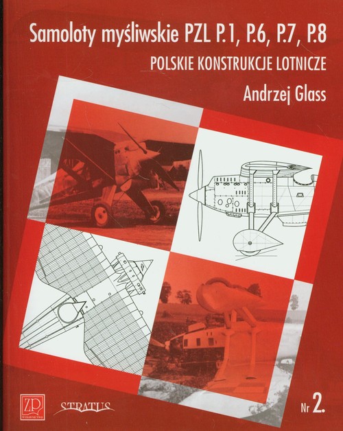 Image of Samoloty Myśliwskie PZL P1 P6 P7 P8 Polskie konstrukcje lotnicze