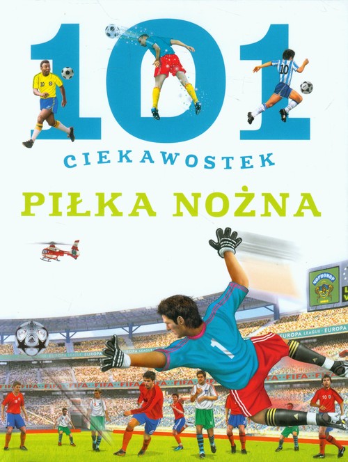 Image of 101 ciekawostek Piłka nożna