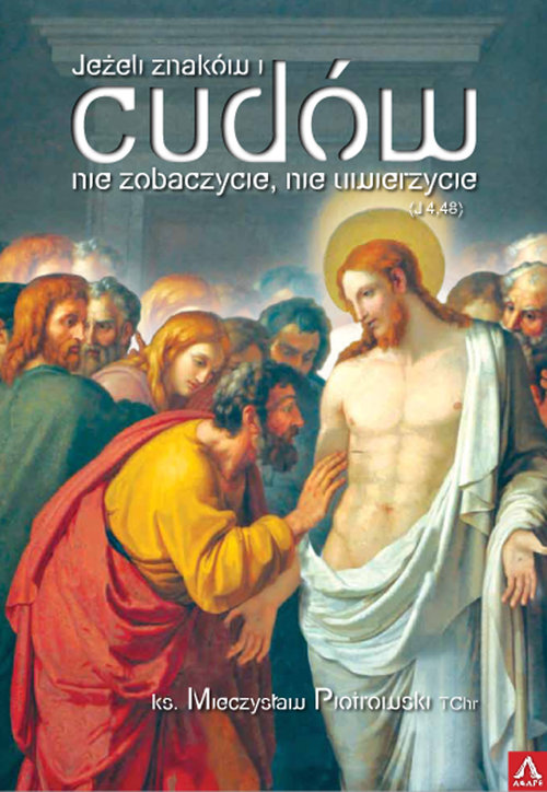 Image of Jeżeli znaków i cudów nie zobaczycie, nie uwierzycie