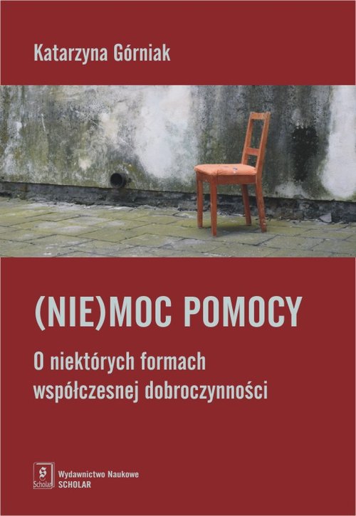 Image of (Nie)moc pomocy O niektórych formach współczesnej dobroczynności