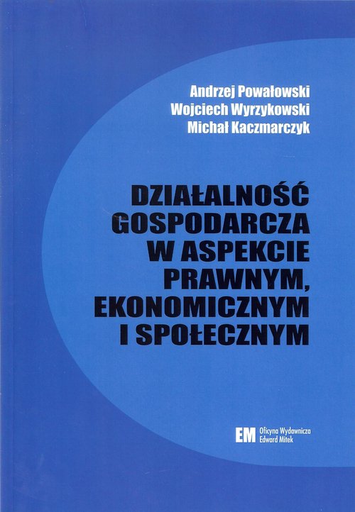 Image of Działalność gospodarcza w aspekcie prawnym, ekonomicznym i społecznym