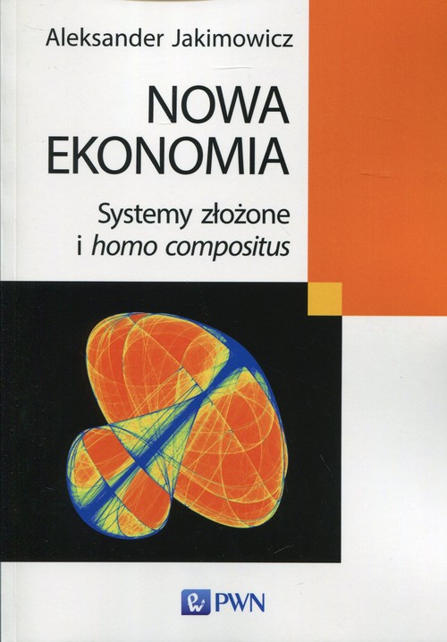 Image of Nowa ekonomia Systemy złożone i homo compositus