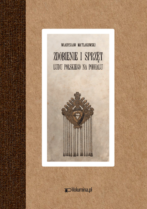 Image of Zdobienie o sprzęt ludu polskiego na Podhalu