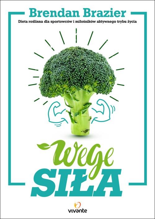 Image of Wege siła Dieta roślinna dla sportowców i miłośników aktywnego trybu życia
