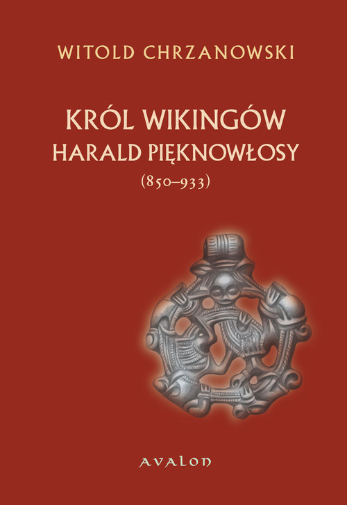 Image of Harald Pięknowłosy Król Wikingów (850-933)