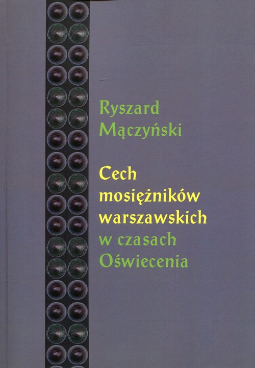 Image of Cech mosiężników warszawskich w czasach Oświecenia