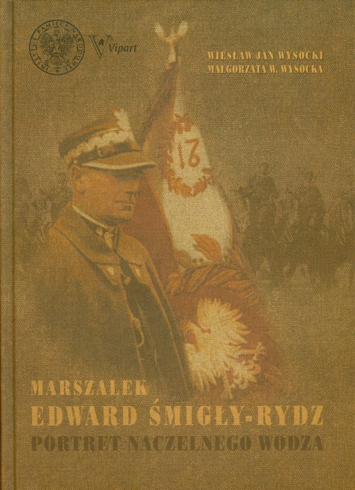 Image of Marszałek Edward Śmigły Rydz Portret naczelnego wodza