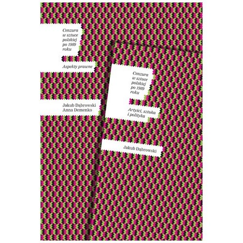 Image of Cenzura w sztuce polskiej po 1989 roku Tom 1 Aspekty prawne Tom 2 Artyści sztuka i polityka Pakiet