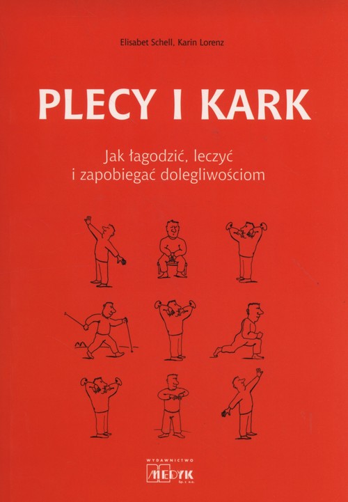 Image of Plecy i kark Jak łagodzi leczyć i zapobiegać dolegliwościom