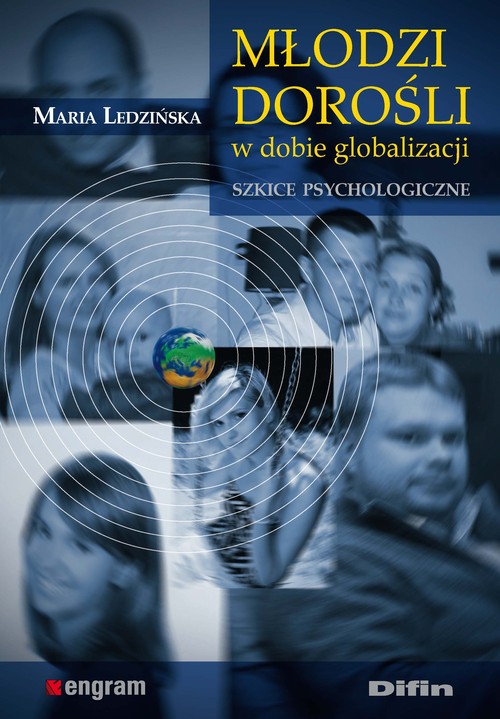 Image of Młodzi dorośli w dobie globalizacji Szkice psychologiczne
