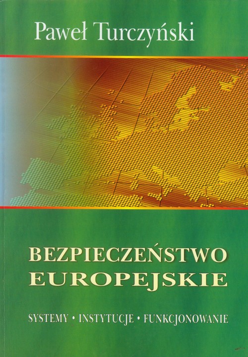 Image of Bezpieczeństwo europejskie Systemy Instytucje Funkcjonowanie