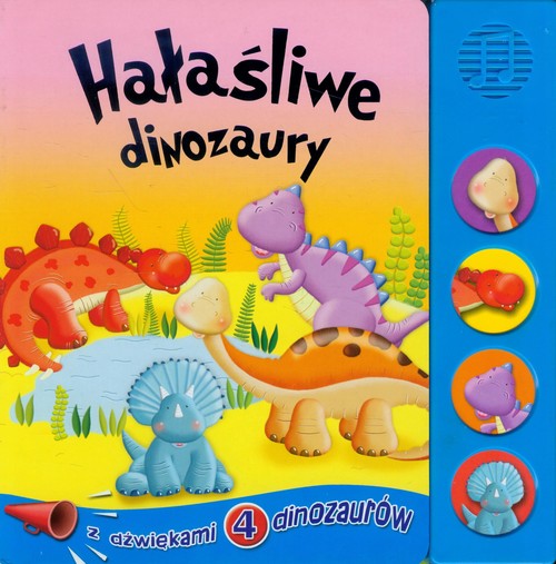 Image of Hałaśliwe dinozaury książka z dźwiękami 4 dinozaurów