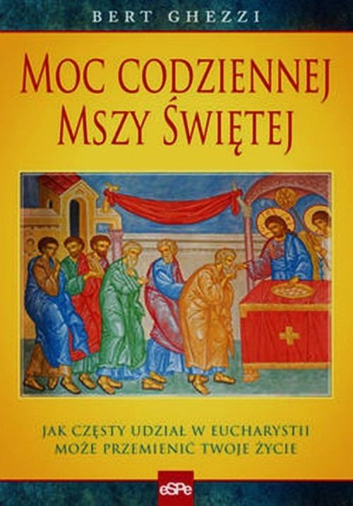 Image of Moc codziennej mszy świętej Jak częsty udział w eucharystii może przemienić twoje życie