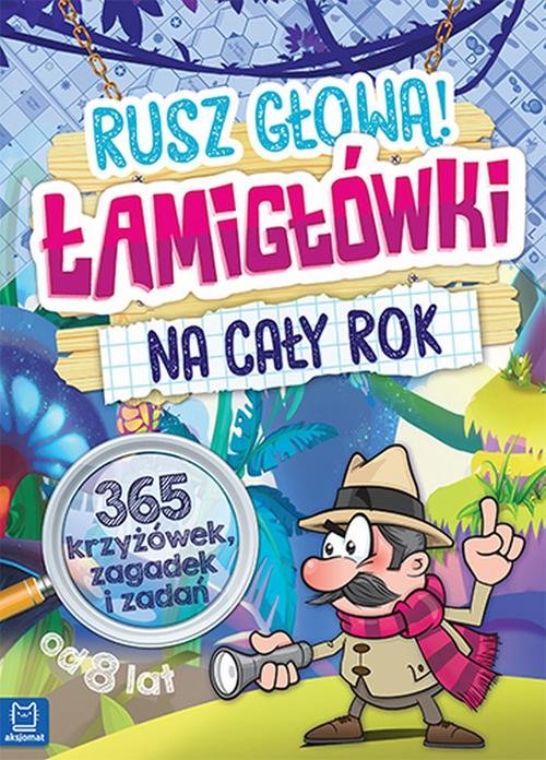 Image of Łamigłówki na cały rok Rusz głową! 365 krzyżówek, zagadek i zadań