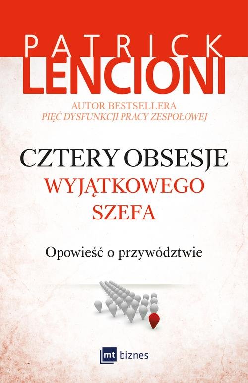 Image of Cztery obsesje wyjątkowego szefa Opowieść o przywództwie