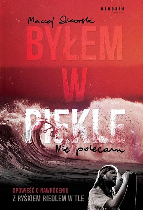 Image of Byłem w piekle Nie polecam Opowieść o nawróceniu z Ryśkiem Riedlem w tle