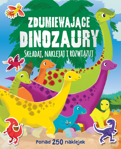 Image of Zdumiewające dinozaury Składaj naklejaj i rozwiązuj