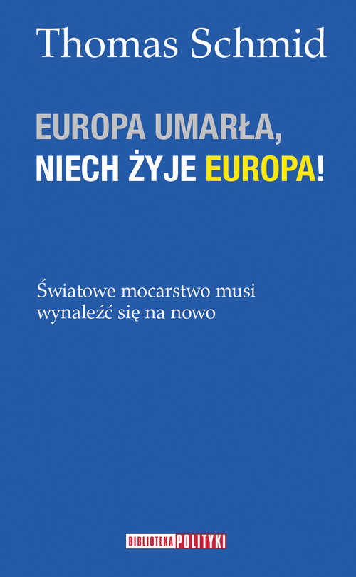 Image of Europa umarła, niech żyje Europa!