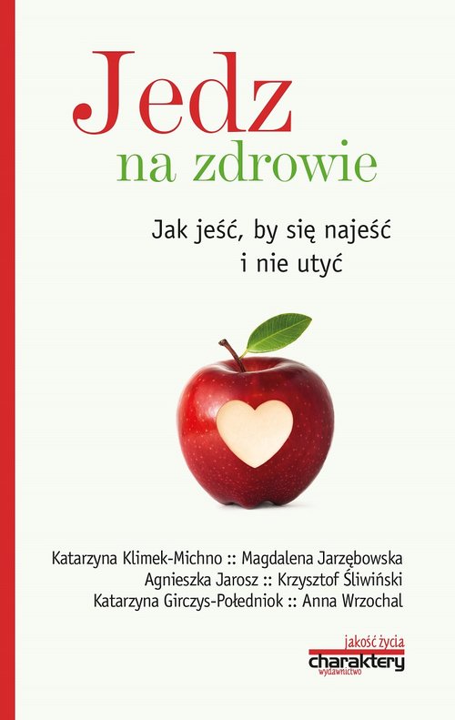 Image of Jedz na zdrowie Jak jeść by się najeść i nie utyć