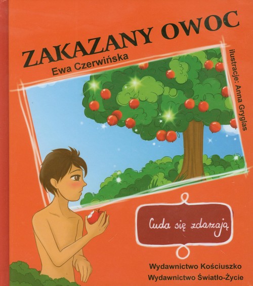 Image of Zakazany owoc Cuda się zdarzają